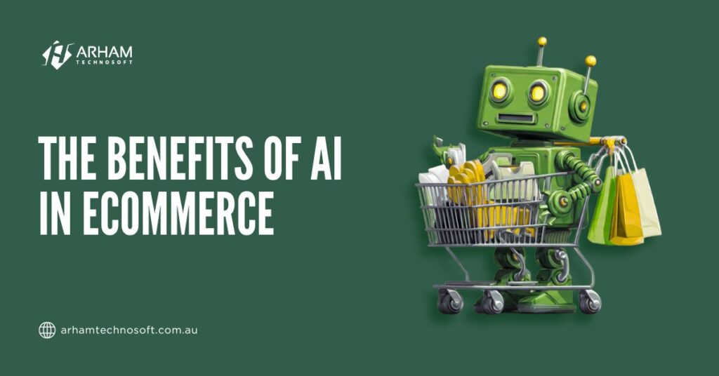 The Benefits of AI in eCommerce Business Growth